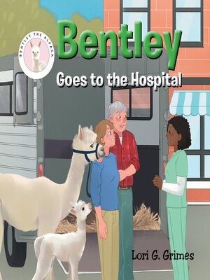cover image of Bentley Goes to the Hospital